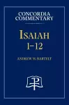 Isaiah 1-12 - Concordia Commentary cover