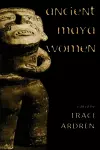 Ancient Maya Women cover