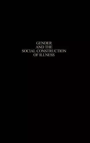 Gender and the Social Construction of Illness cover