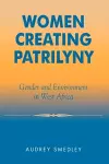 Women Creating Patrilyny cover