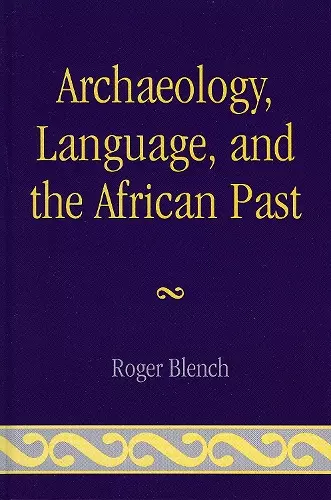 Archaeology, Language, and the African Past cover