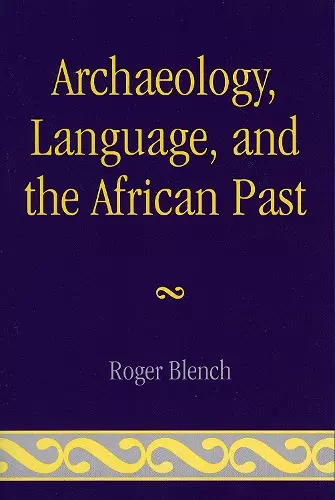 Archaeology, Language, and the African Past cover