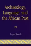 Archaeology, Language, and the African Past cover