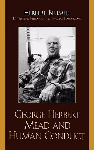 George Herbert Mead and Human Conduct cover