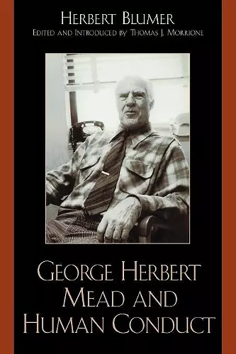 George Herbert Mead and Human Conduct cover