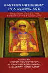 Eastern Orthodoxy in a Global Age cover