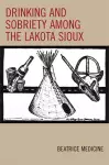 Drinking and Sobriety among the Lakota Sioux cover