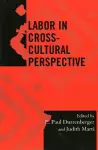 Labor in Cross-Cultural Perspective cover