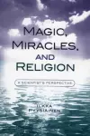 Magic, Miracles, and Religion cover