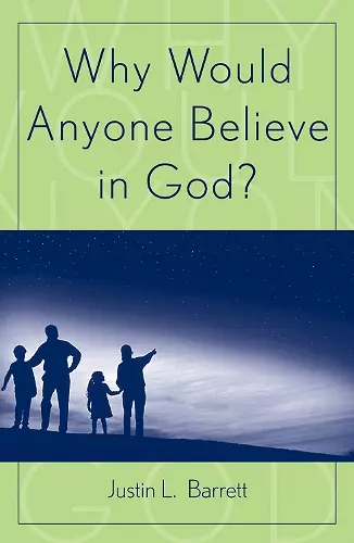 Why Would Anyone Believe in God? cover