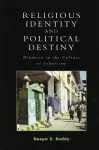 Religious Identity and Political Destiny cover