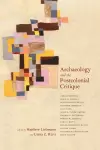 Archaeology and the Postcolonial Critique cover