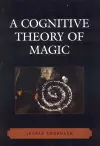 A Cognitive Theory of Magic cover