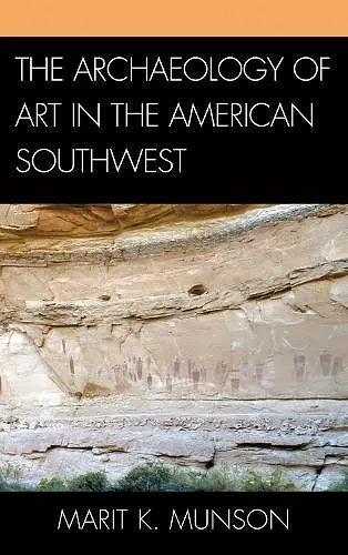 The Archaeology of Art in the American Southwest cover