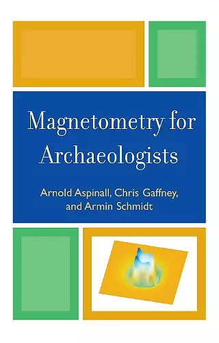 Magnetometry for Archaeologists cover