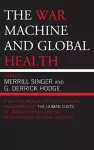 The War Machine and Global Health cover