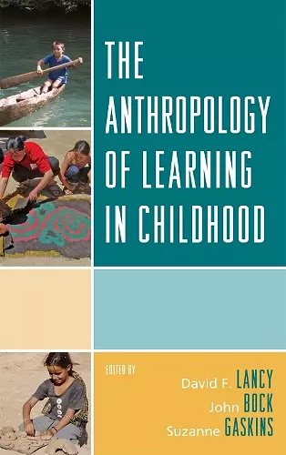 The Anthropology of Learning in Childhood cover