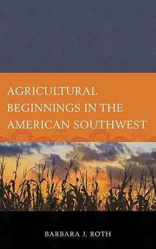 Agricultural Beginnings in the American Southwest cover