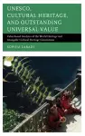 UNESCO, Cultural Heritage, and Outstanding Universal Value cover