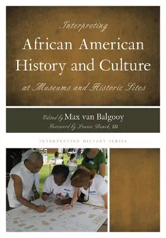 Interpreting African American History and Culture at Museums and Historic Sites cover