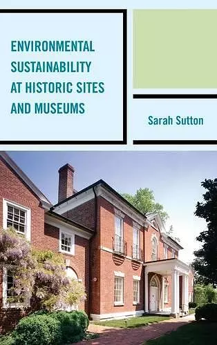 Environmental Sustainability at Historic Sites and Museums cover