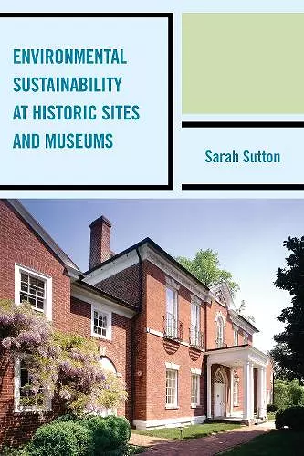 Environmental Sustainability at Historic Sites and Museums cover