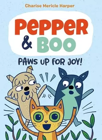 Pepper & Boo: Paws Up for Joy! (A Graphic Novel) cover