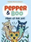 Pepper & Boo: Paws Up for Joy! (A Graphic Novel) cover