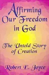 Affirming Our Freedom in God cover