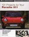 101 Projects for Your Porsche 911, 1964-1989 cover