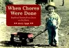 When Chores Were Done cover