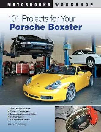 101 Projects for Your Porsche Boxster cover