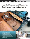 How to Restore and Customize Automotive Interiors cover
