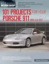 101 Projects for Your Porsche 911 996 and 997 1998-2008 cover