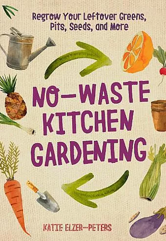 No-Waste Kitchen Gardening cover