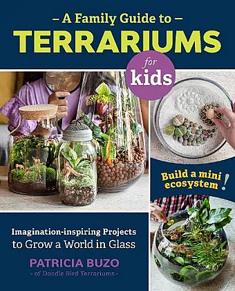A Family Guide to Terrariums for Kids cover