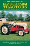 The Field Guide to Classic Farm Tractors, Expanded Edition cover