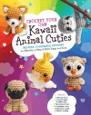 Crochet Your Own Kawaii Animal Cuties cover