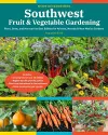 Southwest Fruit & Vegetable Gardening, 2nd Edition cover