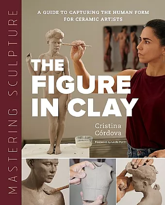 Mastering Sculpture: The Figure in Clay cover