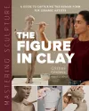 Mastering Sculpture: The Figure in Clay packaging