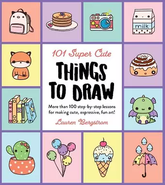 101 Super Cute Things to Draw cover