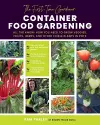 The First-Time Gardener: Container Food Gardening cover