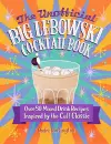 The Unofficial Big Lebowski Cocktail Book cover