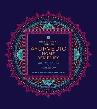 The Beginner's Guide to Ayurvedic Home Remedies cover