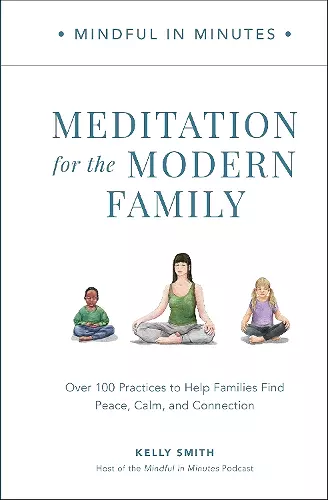 Mindful in Minutes: Meditation for the Modern Family cover