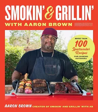 Smokin' and Grillin' with Aaron Brown cover