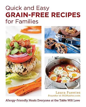 Quick and Easy Grain-Free Recipes for Families cover