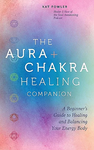 The Aura & Chakra Healing Companion cover