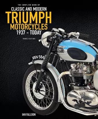 The Complete Book of Classic and Modern Triumph Motorcycles 3rd Edition cover